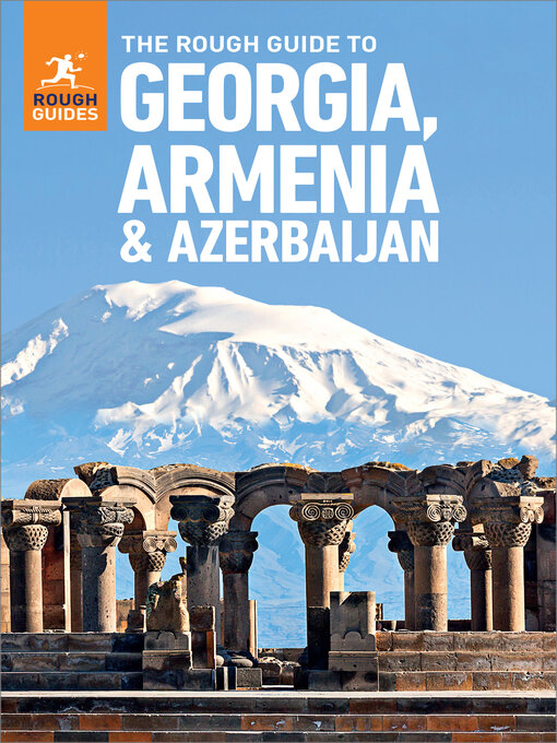 Title details for The Rough Guide to Georgia, Armenia & Azerbaijan by Rough Guides - Available